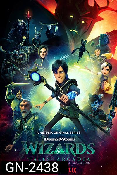 Wizards: Tales of Arcadia (2020) วิซาร์ดส์ ตำนานแห่งอาร์เคเดีย (10 ตอนจบ)