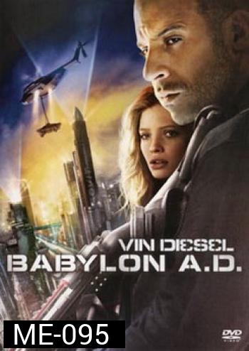 BABYLON A.D. ภารกิจดุ...กุมชะตาโลก 