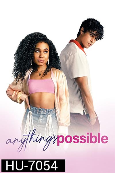 Anything's Possible (2022) อะไร ๆ ก็เป็นไปได้