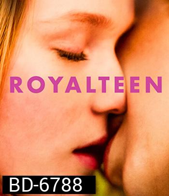 Royalteen (2022) รอยัลทีน