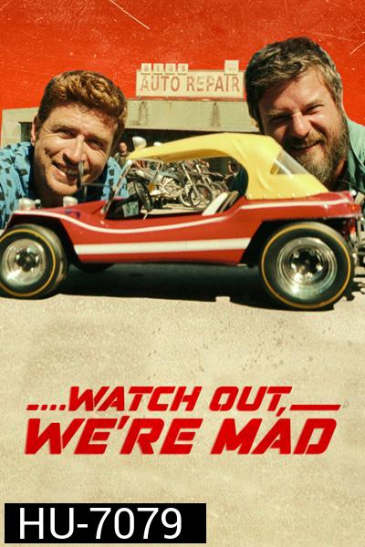 Watch Out, Were Mad (2022) คู่บ้า อย่าให้เดือด