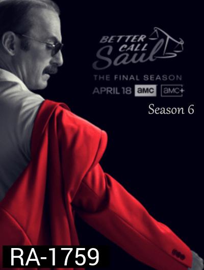 Better Call Saul Season 6 (2022) มีปัญหาปรึกษาซอล ปี 6 (13 ตอนจบ)