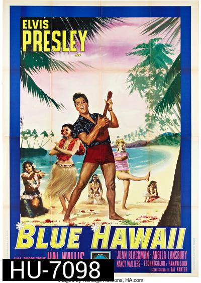 Blue Hawaii (1961) บลูฮาวาย