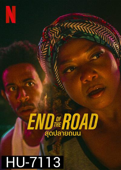 End of the Road (2022) สุดปลายถนน