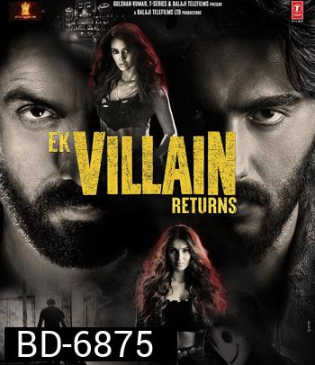 Ek Villain Returns (2022)