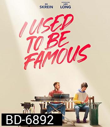 I Used to Be Famous (2022) คนเคยดัง