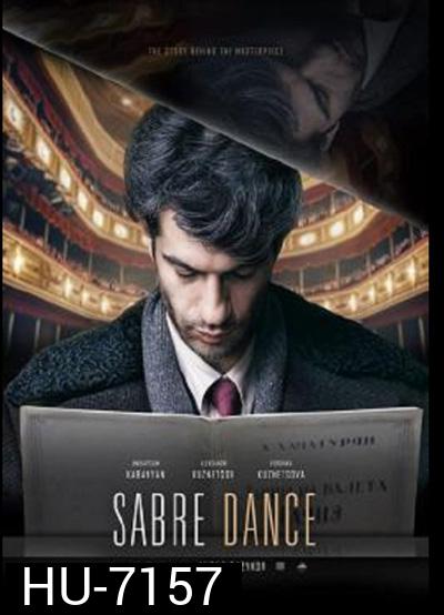 Sabre Dance (2019) เกิดมาเพื่อบรรเลง