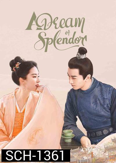 A Dream of Splendor สามบุปผาลิขิตฝัน (40 ตอนจบ)