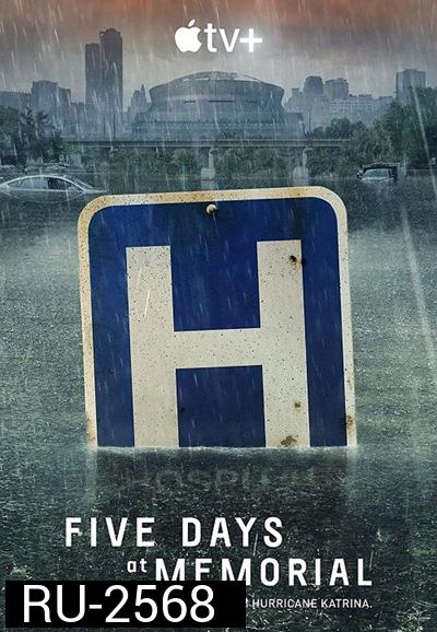 Five Days at Memorial (2022) 8 ตอนจบ