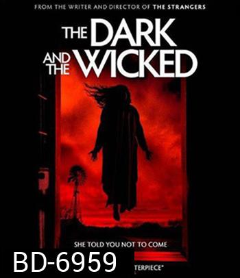 The Dark and the Wicked (2020) เฮี้ยนหลอนซ่อนวิญญาณ