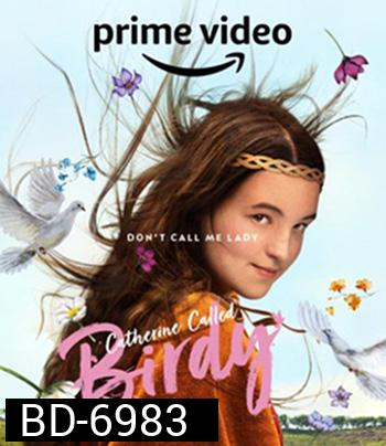 Catherine Called Birdy (2022) แคเทอรีน ชื่อเล่นเบอร์ดี้