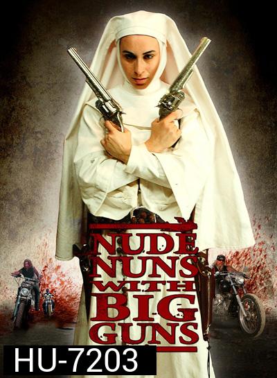 Nude Nuns with Big Guns (2010) ล้างบาปแม่ชีปืนโหด