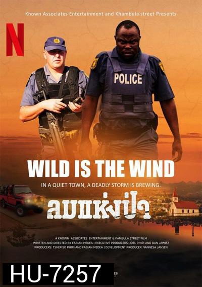 Wild Is the Wind (2022) ลมแห่งป่า