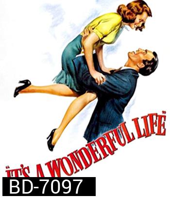 Its a Wonderful Life (1946) คนดีไม่มีวันตาย