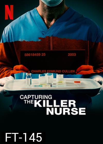 Capturing the Killer Nurse (2022) ตามจับพยาบาลฆาตกร