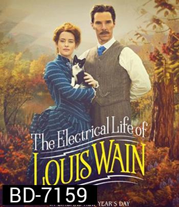 The Electrical Life of Louis Wain (2021) ชีวิตสุดโลดแล่น ของหลุยส์ เวน