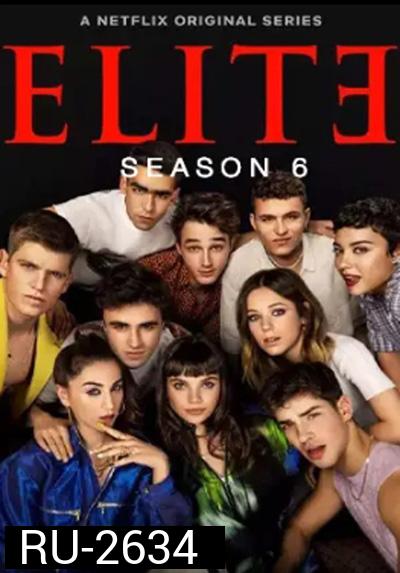 Elite Season 6 (2022) เล่ห์ร้ายเกมไฮโซ ปี 6 (8 ตอนจบ)