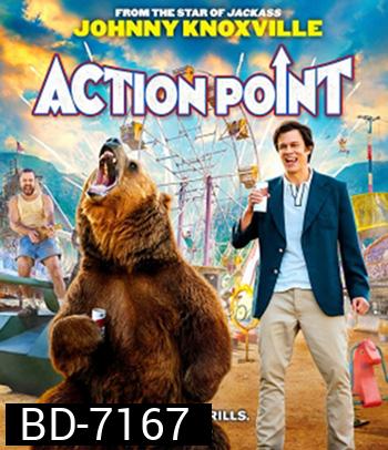 Action Point (2018) สวนสนุกอุตลุดแอคชั่น