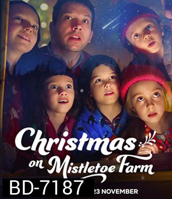 Christmas on Mistletoe Farm (2022) คริสต์มาสใต้ต้นรัก