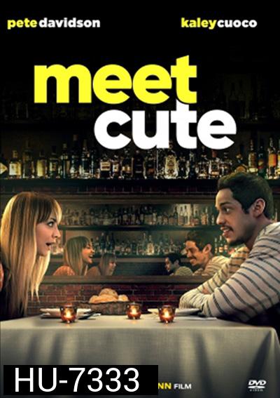 Meet Cute (2022) มี๊ด คิ้ว