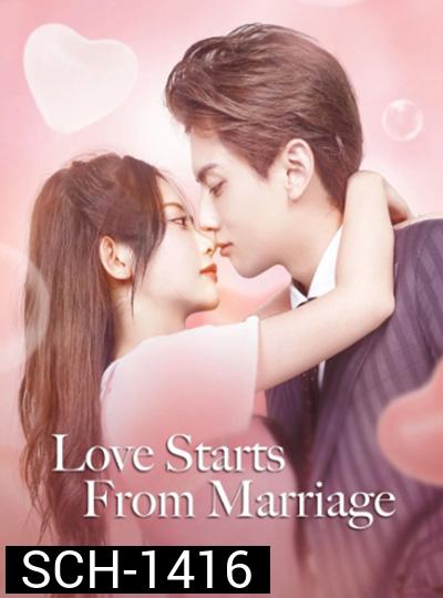 Love Start From Marriage (2022) รักเราวิวาห์เป็นเหตุ (24 ตอนจบ)
