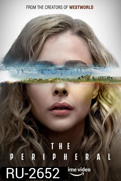 The Peripheral Season 1 (2022) ท่องมิติพลิกโลก ปี 1 (8 ตอนจบ)