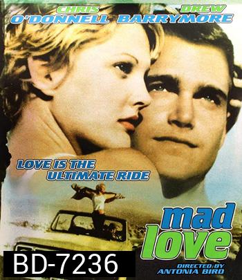 Mad Love (1995) ครั้งหนึ่งเมื่อหัวใจกล้าบ้ารัก