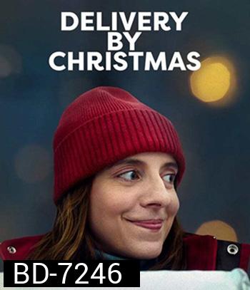 Deliver by Christmas (2022) ส่งให้ทันวันคริสต์มาส
