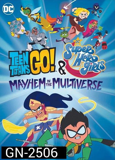 Teen Titans Go! & DC Super Hero Girls-Mayhem in the Multiverse (2022)