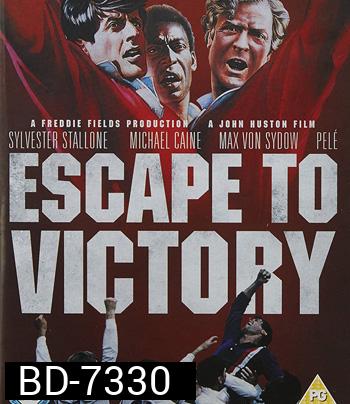 Escape To Victory (1981) เตะแหลกแล้วแหกค่าย