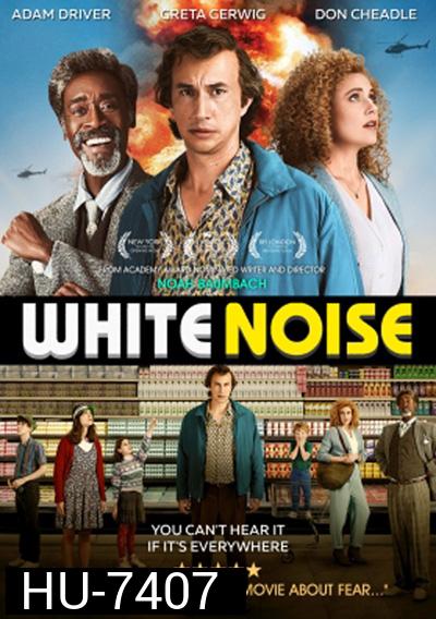 WHITE NOISE (2022) คลื่นเสียงของความกลัวตาย