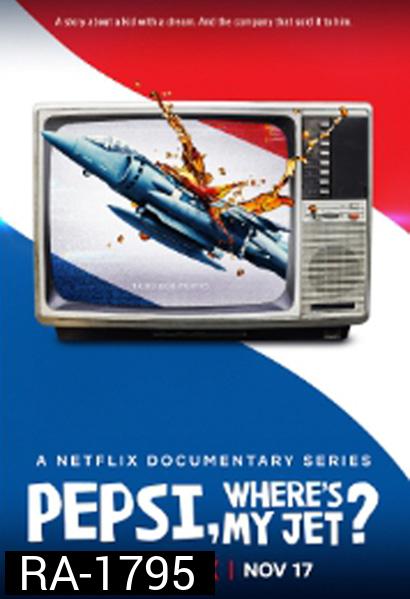 Pepsi Wheres My Jet Season 1 (2022) เป๊ปซี่ เครื่องบินเจ็ทอยู่ไหน (4 ตอนจบ) 