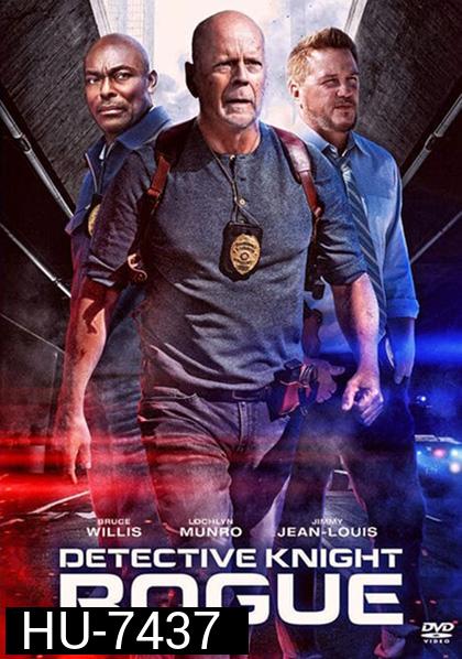Detective Knight: Rogue (2022) นักสืบไนท์: คนอึดล่าระห่ำ