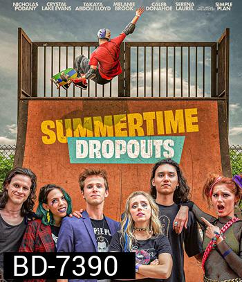 Summertime Dropouts (2021)