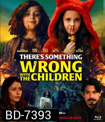 There's Something Wrong with the Children (2023)