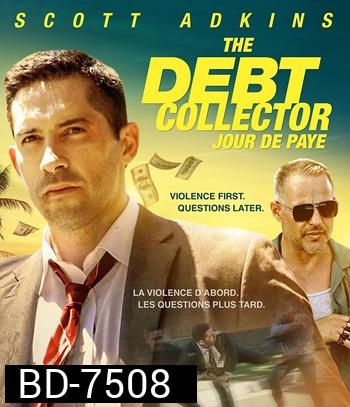 The Debt Collector (2018) หนี้นี้ต้องชำระ
