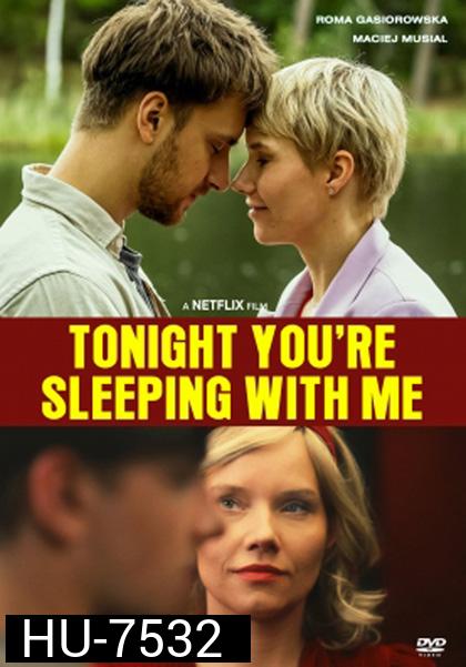 Tonight Youre Sleeping with Me (2023) คืนนี้อยู่ด้วยกันนะ