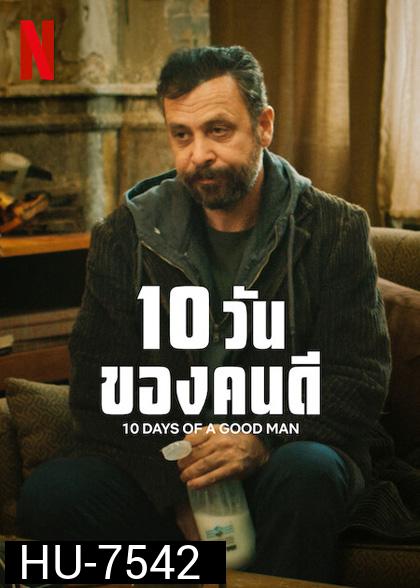 10 Days of a Good Man (2023) 10 วันของคนดี