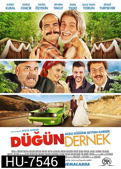 Dugun Dernek (2013) ปฏิบัติการงานแต่งสายฟ้าแลบ