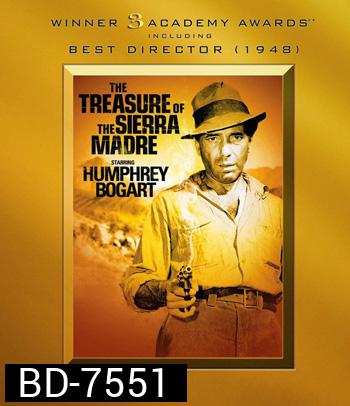 The Treasure of the Sierra Madre (1948) ล่าขุมทรัพย์เซียร่า มาเดร {ภาพ ขาว-ดำ}