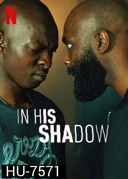 In His Shadow (2023) ราชาเงา