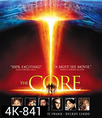 4K - The Core (2003) ผ่านรกกลางใจโลก - แผ่นหนัง 4K UHD