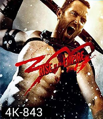 4K - 300 Rise of an Empire (2014) 300 มหาศึกกำเนิดอาณาจักร - แผ่นหนัง 4K UHD