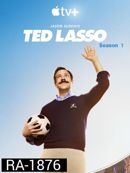 Ted Lasso Season 1 (2020) เท็ด ลาสโซ่ ปี 1 (10 ตอน)