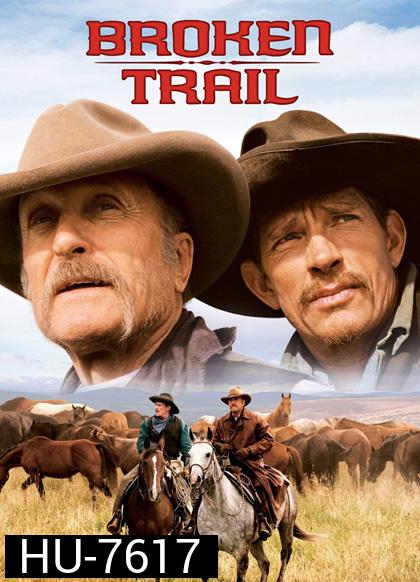 Broken Trail (2006) สิงห์เหมี้ยมเสือห้าว