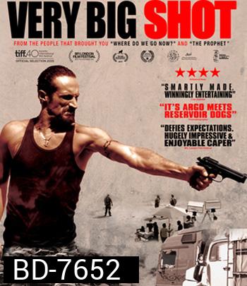 Very Big Shot (2015) ดับเครื่องชนเจ้าพ่อ