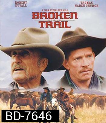 Broken Trail (2006) สิงห์เหมี้ยมเสือห้าว