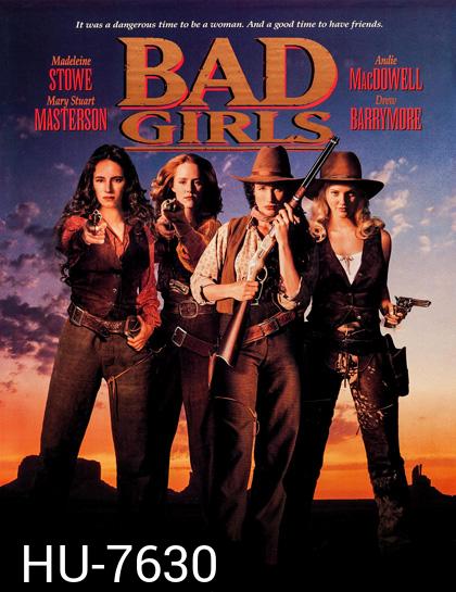 Bad Girls (1994) ผู้หญิงดุมาตั้งแต่เกิด