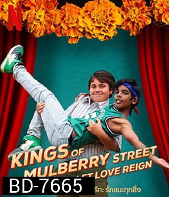 Kings of Mulberry Street Let Love Reign (2023) คิงส์ ออฟ มัลเบอร์รี่ สตรีท: รักชนะทุกสิ่ง
