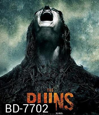 The Ruins (2008) แดนร้างกระชากวิญญาณ
